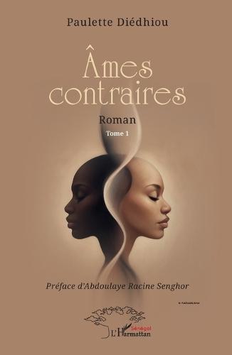 Âmes contraires: Tome 1