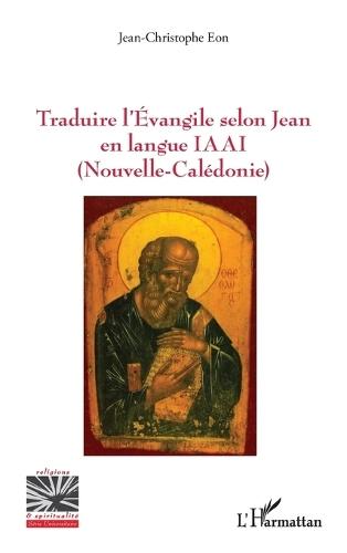 Traduire l'Évangile selon Jean en langue IAAI (Nouvelle-Calédonie)