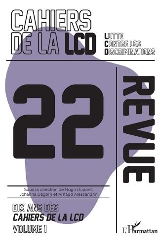 Dix ans des Cahiers de la LCD: Volume 1