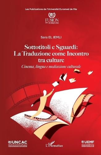Sottotitoli e Sguardi: La Traduzione come Incontro tra culture: Cinema, lingua e mediazione culturale