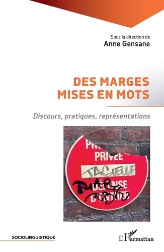 Des marges mises en mots: Discours, pratiques, représentations