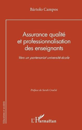 Assurance qualité et professionnalisation des enseignants: Vers un partenariat université-école