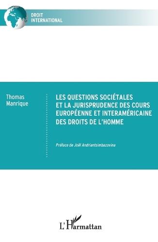 Les questions sociétales et la jurisprudence des cours européenne et interaméricaine des droits de l'homme
