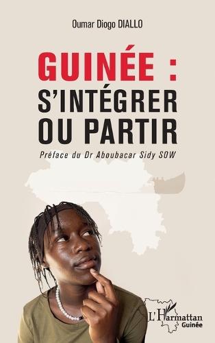 Guinée: s'intégrer ou partir