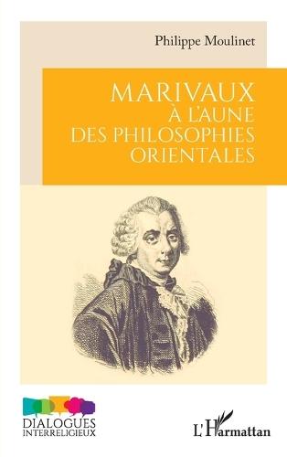 Marivaux à l'aune des philosophies orientales