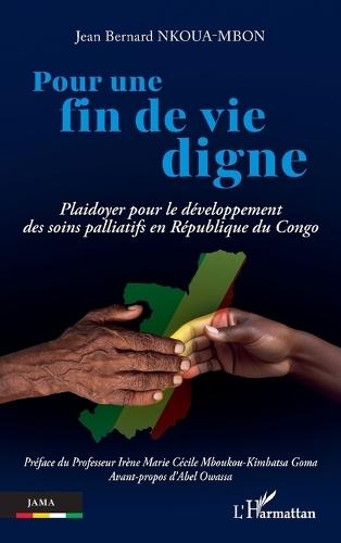 Pour une fin de vie digne: Plaidoyer pour le développement des soins palliatifs en République du Congo