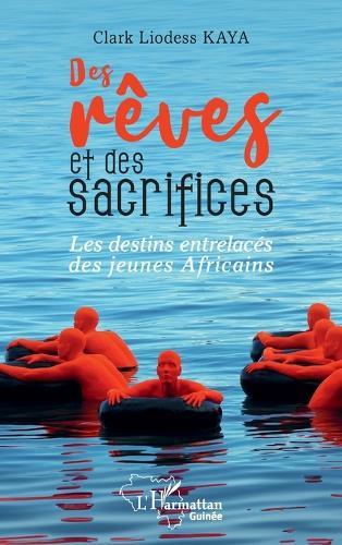 Des rêves et des sacrifices: Les destins entrelacés des jeunes Africains