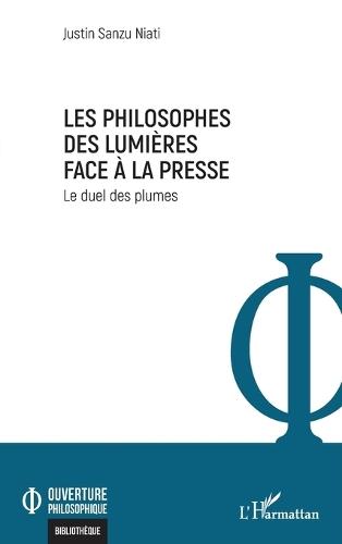 Les philosophes des Lumières face à la presse: Un duel de plumes