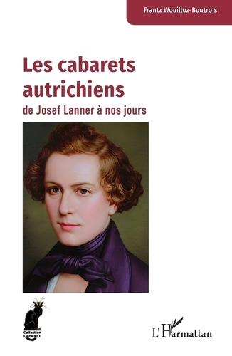 Les cabarets autrichiens de Josef Lanner à nos jours