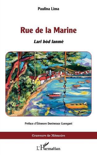 Rue de la Marine: Lari bòd lanmè