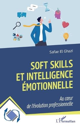 Soft Skills et intelligence émotionnelle: Au coeur de l'évolution professionnelle