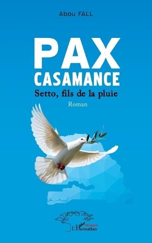 Pax Casamance: Setto, fils de la pluie