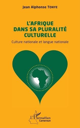 L'Afrique dans sa pluralité culturelle: Culture nationale et langue nationale