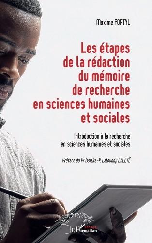 Les étapes de la rédaction du mémoire de recherche en sciences humaines et sociales: Introduction à la recherche en sciences humaines et sociales