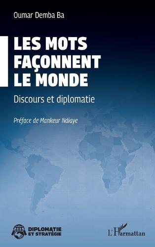 Les mots façonnent le monde: Discours et diplomatie