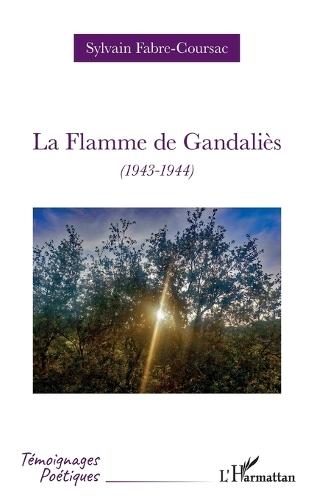 La Flamme de Gandaliès: (1943-1944)
