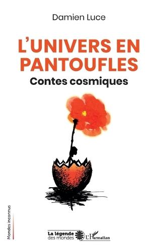 L'Univers en pantoufles: Contes cosmiques