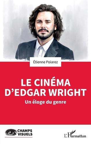 Le cinéma d'Edgar Wright: Un éloge du genre