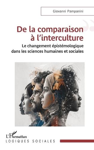 De la comparaison à l'interculture: Le changement épistémologique dans les sciences humaines et sociales