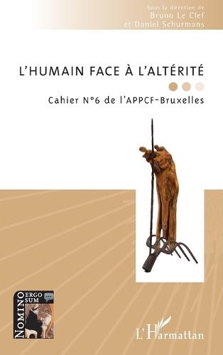 L'humain face à l'altérité: Cahier N°6 de l'APPCF-Bruxelles