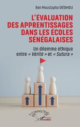 L'évaluation des apprentissages dans les écoles sénégalaises: Un dilemme éthique entre Vérité et Sutura