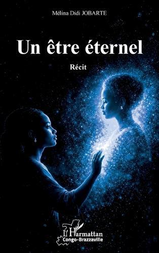 Un être éternel: Récit