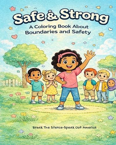 Safe & Strong A coloring Book About Boundaries and Safety