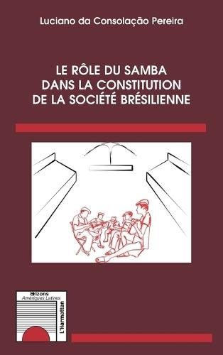 Le rôle du samba dans la constitution de la société brésilienne