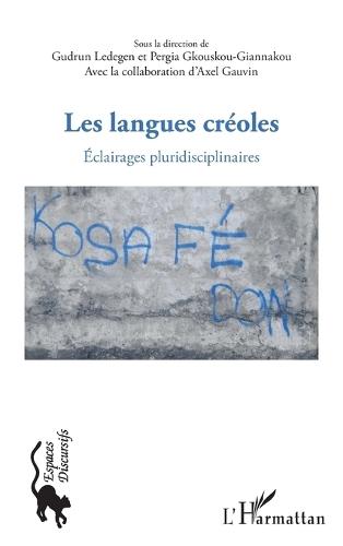 Les langues créoles: Eclairages pluridisciplinaires