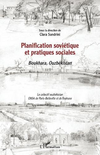 Planification soviétique et pratiques sociales: Boukhara, Ouzbékistan