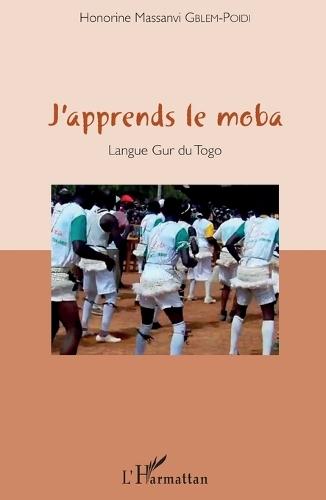 J'apprends le moba: Langue Gur du Togo