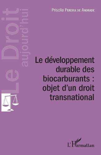 Développement durable des biocarburants: objet d'un droit transnational