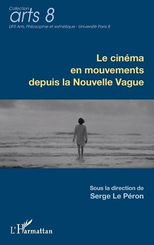 Le cinéma en mouvements depuis la Nouvelle Vague