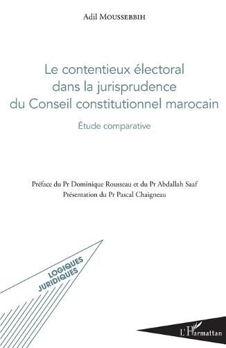 Le contentieux électoral dans la jurisprudence du Conseil constitutionnel marocain: Etude comparative