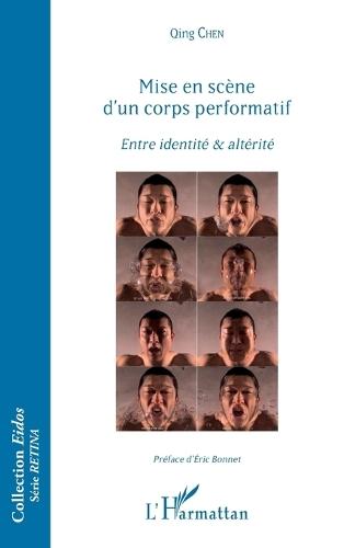 Mise en scène d'un corps performatif: Entre identité & altérité