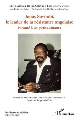 Jonas Savimbi: Le leader de la résistance angolaise raconté à ses petits-enfants