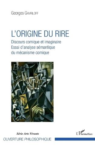 L'origine du rire: Discours comique et imaginaire Essai d'analyse sémantique du mécanisme comique