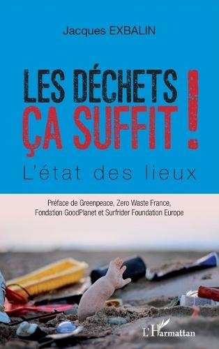 Les déchets ça suffit: L'état des lieux