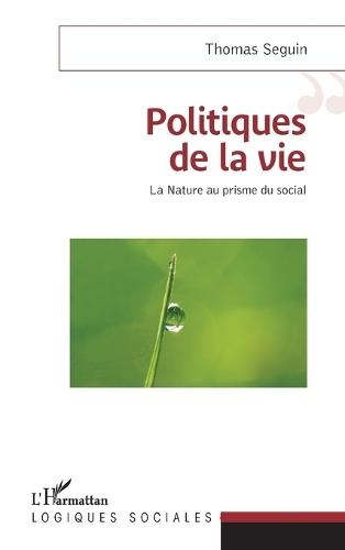 Politiques de la vie: La Nature au prisme du social