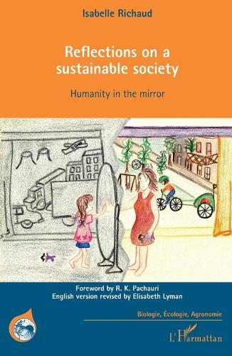 Reflections on a sustainable society: Humanity in the mirror