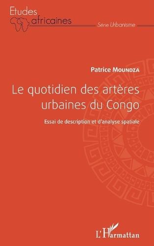 Le quotidien des artères urbaines du Congo: Essai de description et d'analyse spatiale