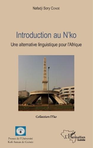 Introduction au n'ko: Une alternative linguistique pour l'Afrique