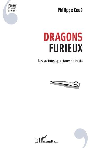 Dragons furieux: Les avions spatiaux chinois