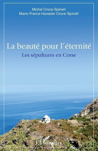 La beauté pour l'éternite: Les sépultures en Corse