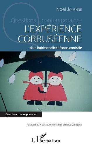 L'expérience corbuséenne d'un habitat collectif sous contrôle