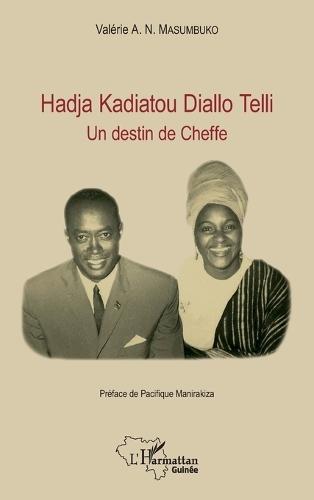 Hadja Kadiatou Diallo Telli: Un destin de Cheffe