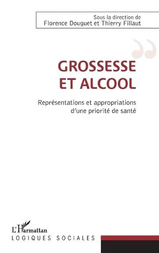 Grossesse et alcool: Représentations et appropriations d'une priorité de santé