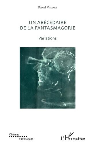 Abécédaire de la fantasmagorie: Variations