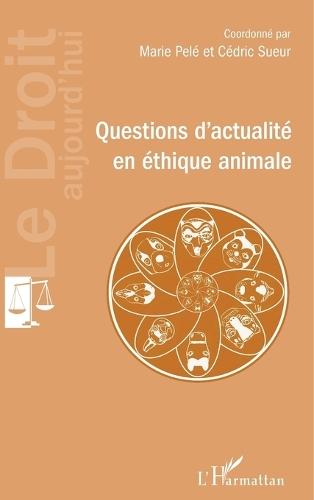 Questions d'actualité en éthique animale