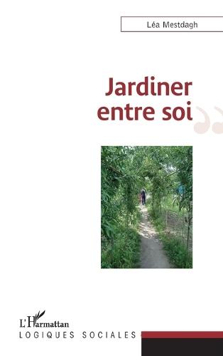 Jardiner entre soi